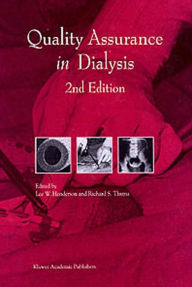 Title: Quality Assurance in Dialysis / Edition 2, Author: L.W. Henderson