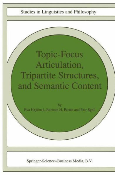 Topic-Focus Articulation, Tripartite Structures, and Semantic Content