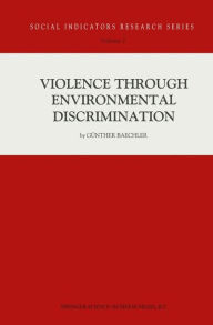 Title: Violence Through Environmental Discrimination: Causes, Rwanda Arena, and Conflict Model / Edition 1, Author: Gïnther Baechler