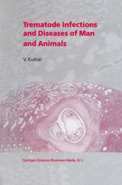 Trematode Infections and Diseases of Man and Animals / Edition 1