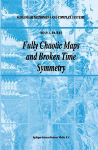 Title: Fully Chaotic Maps and Broken Time Symmetry, Author: Dean J. Driebe