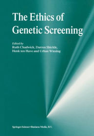 Title: The Ethics of Genetic Screening / Edition 1, Author: Ruth F. Chadwick