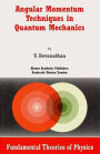 Angular Momentum Techniques in Quantum Mechanics