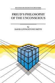 Title: Freud's Philosophy of the Unconscious, Author: D.L. Smith