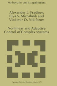Title: Nonlinear and Adaptive Control of Complex Systems, Author: A.L. Fradkov