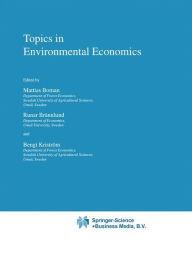 Title: Topics in Environmental Economics / Edition 1, Author: M. Boman