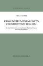 From Instrumentalism to Constructive Realism: On Some Relations between Confirmation, Empirical Progress, and Truth Approximation