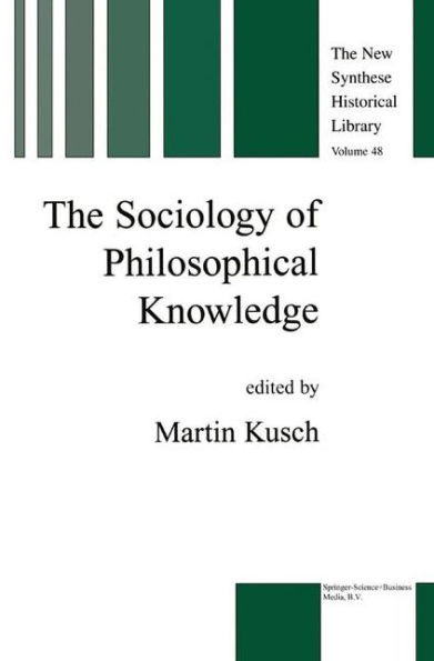 The Sociology of Philosophical Knowledge / Edition 1