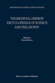 Title: The Medieval Hebrew Encyclopedias of Science and Philosophy: Proceedings of the Bar-Ilan University Conference, Author: S. Harvey