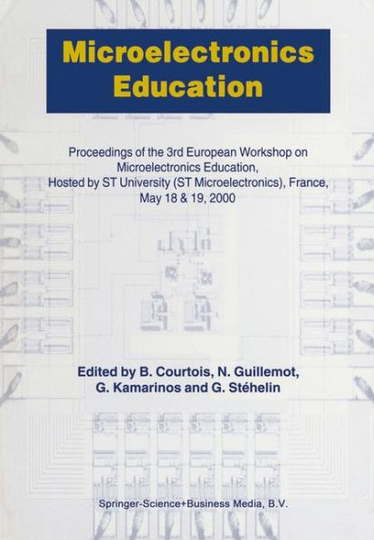 Microelectronics Education: Proceedings of the 3rd European Workshop on Microelectronics Education