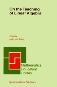 Title: On the Teaching of Linear Algebra, Author: J.-L. Dorier