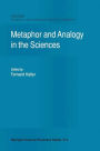 Metaphor and Analogy in the Sciences / Edition 1