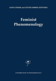 Title: Feminist Phenomenology / Edition 1, Author: Linda Fisher