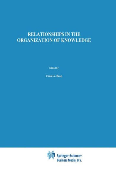 Relationships in the Organization of Knowledge