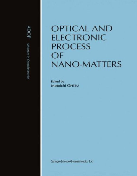 Optical and Electronic Process of Nano-Matters