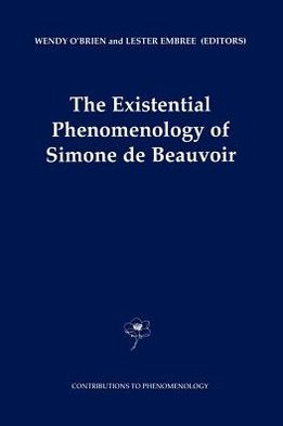 The Existential Phenomenology of Simone de Beauvoir