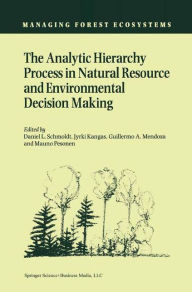 Title: The Analytic Hierarchy Process in Natural Resource and Environmental Decision Making, Author: Daniel Schmoldt