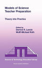 Models of Science Teacher Preparation: Theory into Practice / Edition 1