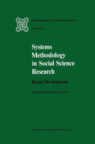 Title: Systems Methodology in Social Science Research: Recent Developments / Edition 1, Author: R. Cavallo