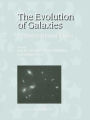 The Evolution of Galaxies: I-Observational Clues / Edition 1