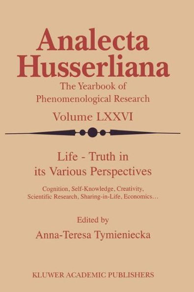 Life Truth in its Various Perspectives: Cognition, Self-Knowledge, Creativity, Scientific Research, Sharing-in-Life, Economics. / Edition 1