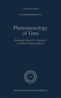 Phenomenology of Time: Edmund Husserl's Analysis of Time-Consciousness