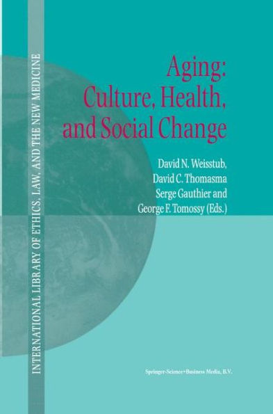 Aging: Culture, Health, and Social Change / Edition 1