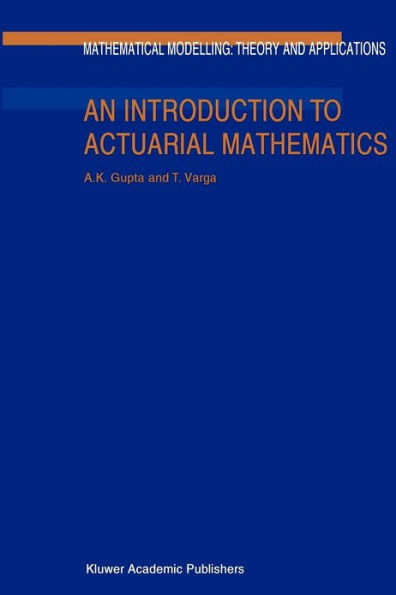 An Introduction to Actuarial Mathematics / Edition 1