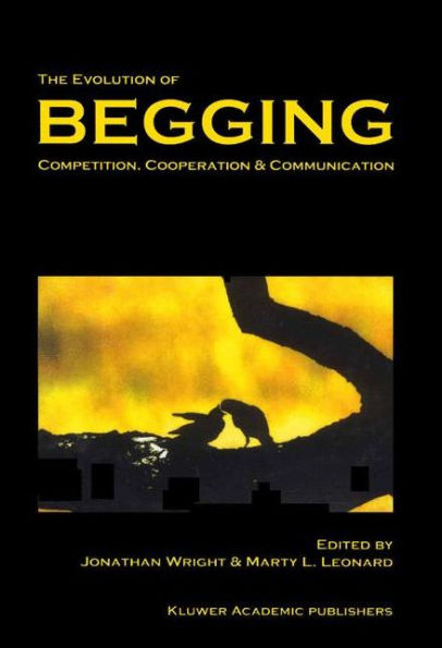 The Evolution of Begging: Competition, Cooperation and Communication / Edition 1