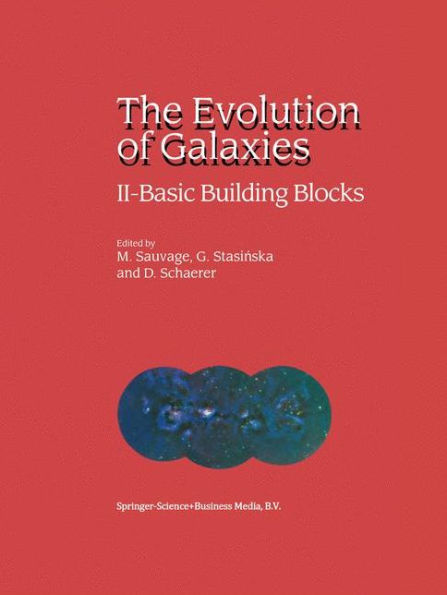 The Evolution of Galaxies: II - Basic Building Blocks / Edition 1