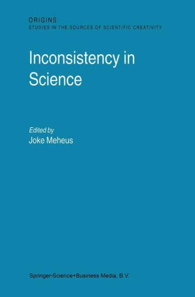 Inconsistency in Science / Edition 1