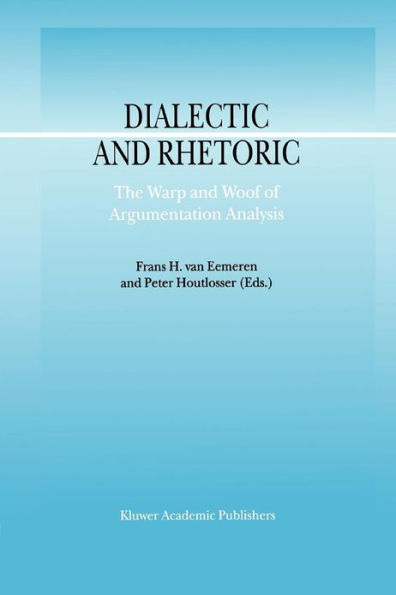 Dialectic and Rhetoric: The Warp and Woof of Argumentation Analysis