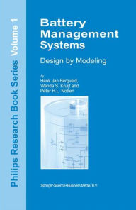 Title: Battery Management Systems: Design by Modelling / Edition 1, Author: H.J. Bergveld