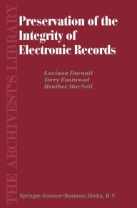Title: Preservation of the Integrity of Electronic Records, Author: L. Duranti
