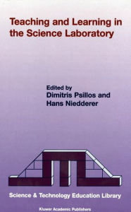 Title: Teaching and Learning in the Science Laboratory, Author: Dimitris Psillos