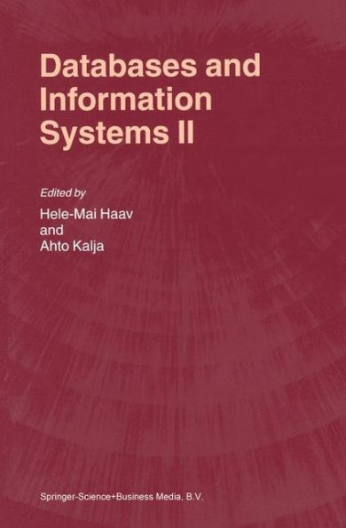 Databases and Information Systems II: Fifth International Baltic Conference, Baltic DB&IS'2002 Tallinn, Estonia, June 3-6, 2002 Selected Papers / Edition 1