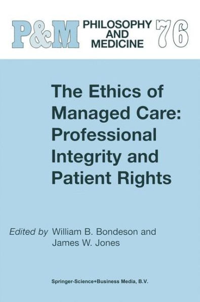 The Ethics of Managed Care: Professional Integrity and Patient Rights / Edition 1