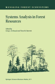 Title: Systems Analysis in Forest Resources: Proceedings of the Eighth Symposium, held September 27-30, 2000, Snowmass Village, Colorado, U.S.A., Author: Greg J. Arthaud