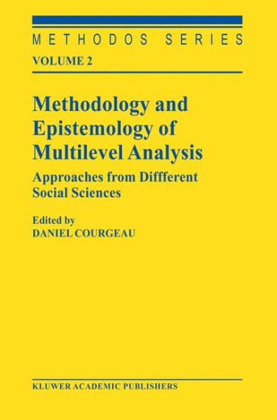 Methodology and Epistemology of Multilevel Analysis: Approaches from Different Social Sciences / Edition 1