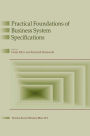 Practical Foundations of Business System Specifications / Edition 1