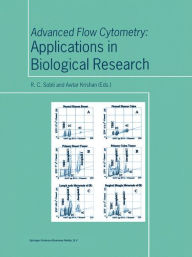 Title: Advanced Flow Cytometry: Applications in Biological Research / Edition 1, Author: R.C. Sobti