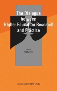 Title: The Dialogue between Higher Education Research and Practice: 25 Years of EAIR / Edition 1, Author: Roddy Begg