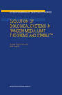 Evolution of Biological Systems in Random Media: Limit Theorems and Stability / Edition 1