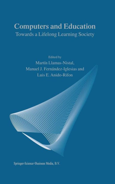 Computers and Education: Towards a Lifelong Learning Society / Edition 1