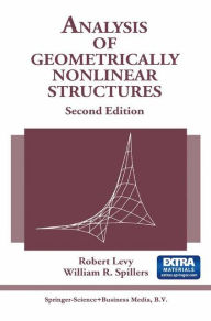 Title: Analysis of Geometrically Nonlinear Structures, Author: Robert Levy