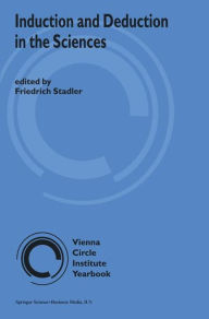 Title: Induction and Deduction in the Sciences / Edition 1, Author: F. Stadler