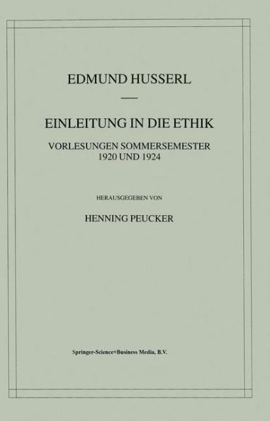 Einleitung in die Ethik: Vorlesungen Sommersemester 1920/1924