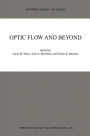 Optic Flow and Beyond / Edition 1