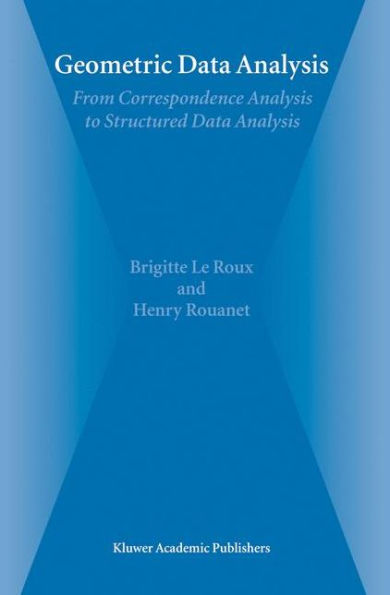 Geometric Data Analysis: From Correspondence Analysis to Structured Data Analysis