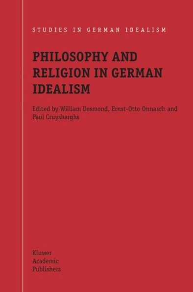 Philosophy and Religion in German Idealism / Edition 1